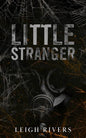 Little Stranger: A Dark Taboo Romance Book by Leigh Rivers