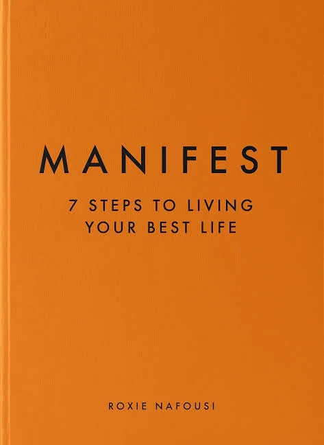 Manifest: 7 Steps to Living Your Best Life Book by Roxie Nafousi