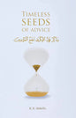 Timeless Seeds of Advice: The Sayings of Prophet Muhammad ﷺ, Ibn Taymiyyah, Ibn Al-Qayyim, Ibn Al-Jawzi and Other Prominent Scholars in Bringing Comfort and Hope to the Soul Book by B. B. Abdulla