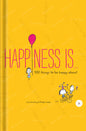 Happiness Is . . .: 500 Things to be Happy About Book by Lisa Swerling and Ralph Lazar