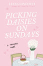 Picking Daisies on Sundays Book by Liana Cincotti