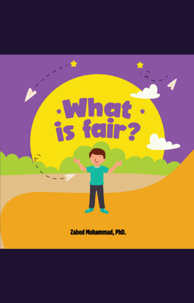What is fair? (পেপারব্যাক) লেখক: Zabed Mohammad, PhD